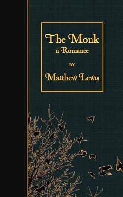 The Monk: a Romance Paperback Createspace Independent Publishing Platform