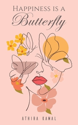 Happiness Is a Butterfly Paperback Austin Macauley