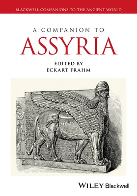 A Companion to Assyria by Frahm, Eckart