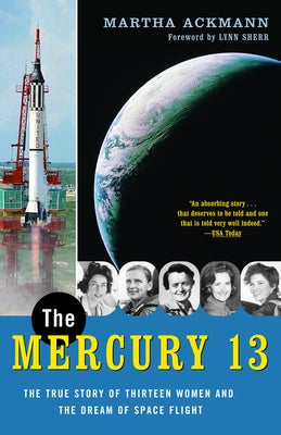 The Mercury 13: The True Story of Thirteen Women and the Dream of Space Flight Paperback Random House Publishing Group