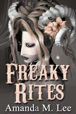 Freaky Rites Paperback Createspace Independent Publishing Platform
