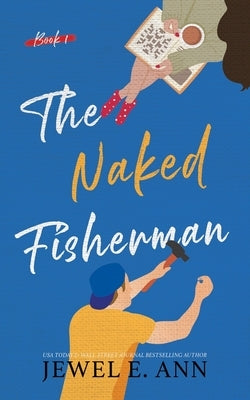 The Naked Fisherman Paperback Jewel E. Ann LLC