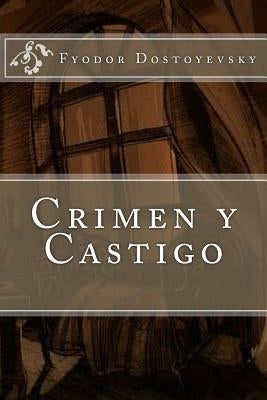 Crimen y Castigo by Dostoyevsky, Fyodor