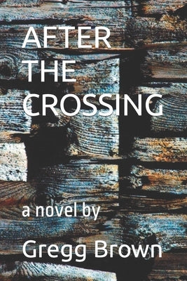 After the Crossing Paperback Independently Published