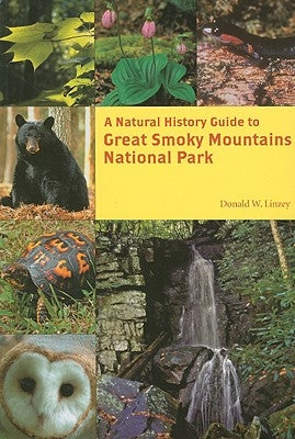 A Natural History Guide to Great Smoky Mountains National Park by Linzey, Donald W.