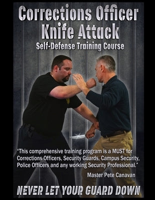 Corrections Officer Knife Attack: Self-Defense Training Course Paperback Independently Published