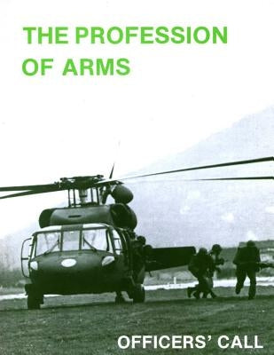 The Profession of Arms Paperback Createspace Independent Publishing Platform