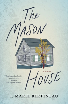The Mason House by Bertineau, T. Marie