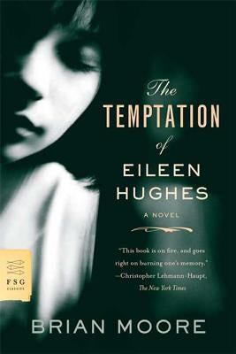 Temptation of Eileen Hughes Paperback Farrar, Strauss & Giroux-3pl