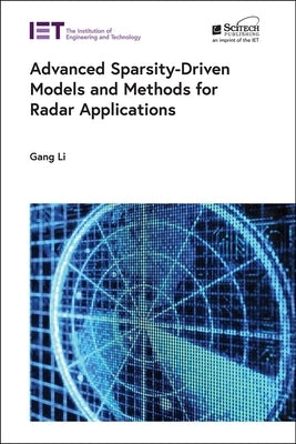 Advanced Sparsity-Driven Models and Methods for Radar Applications by Li, Gang