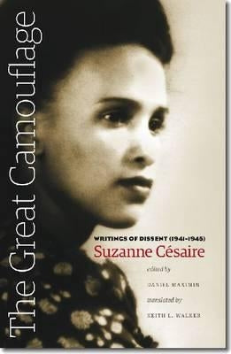 The Great Camouflage: Writings of Dissent (1941-1945) by Césaire, Suzanne