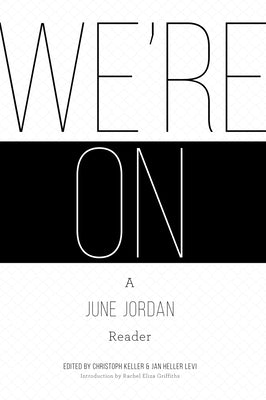 We're On: A June Jordan Reader Paperback Alice James Books