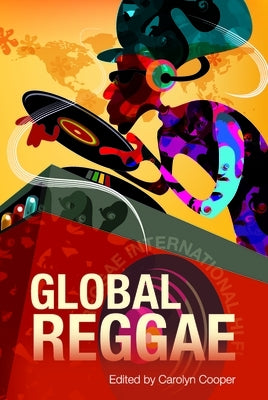 Global Reggae by Cooper, Carolyn