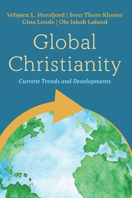 Global Christianity Paperback Pickwick Publications