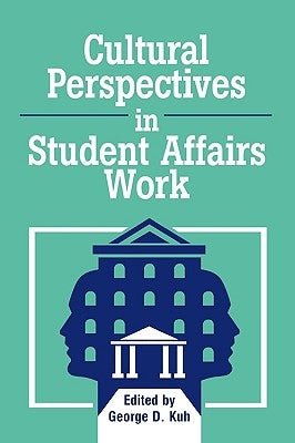 Cultural Perspectives in Student Affairs Work Paperback University Press of America