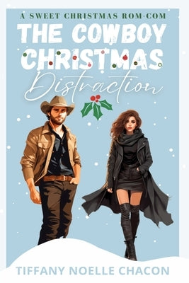 The Cowboy Christmas Distraction Paperback Write Horse Publishing Inc