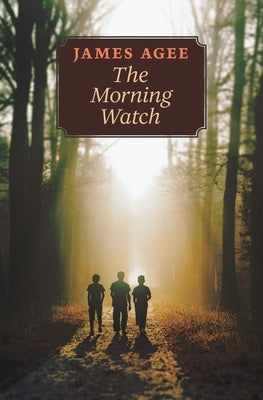 The Morning Watch Paperback Angelico Press