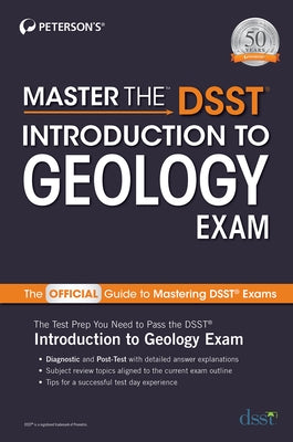 Master the Dsst Introduction to Geology Exam by Peterson's