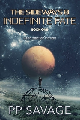 The Sideways 8: Indefinite Fate Paperback Pp Savage