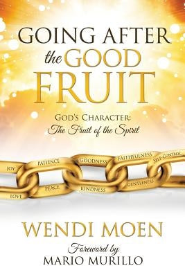 Going After the Good Fruit Paperback Xulon Press