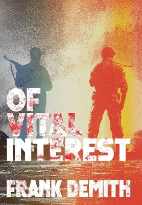 Of Vital Interest by Demith, Frank