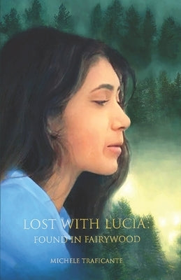 Lost With Lucia: Found in Fairywood Paperback Independently Published