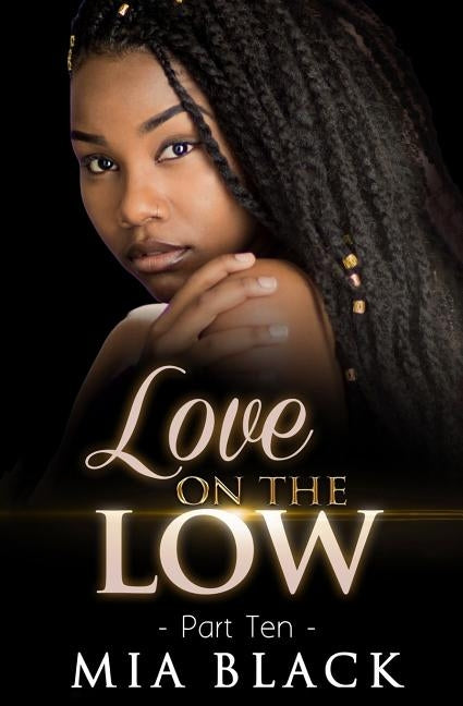 Love On The Low 10 Paperback Independently Published