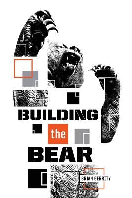 Building The Bear: A Mid-Major Fundraising Story by Gerrity, Brian