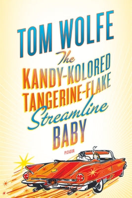 The Kandy-Kolored Tangerine-Flake Streamline Baby Picador USA