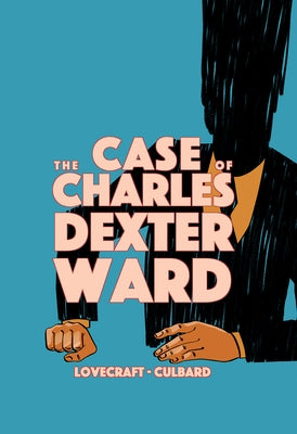 The Case of Charles Dexter Ward by Lovecraft, H. P.