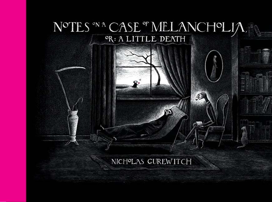 Notes on a Case of Melancholia, Or: A Little Death by Gurewitch, Nicholas