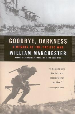 Goodbye Darkness: A Memoir of the Pacific War Paperback Back Bay Books