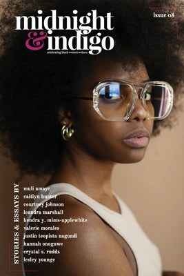 midnight & indigo - Celebrating Black women writers (Issue 8) Paperback Midnight & Indigo Publishing