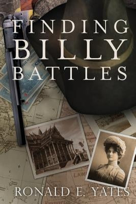 Finding Billy Battles: An Account of Peril, Transgression, and Redemption Paperback Createspace Independent Publishing Platform
