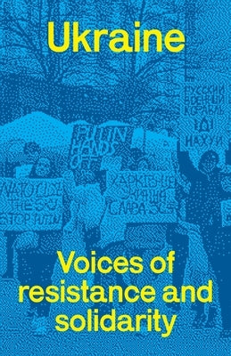 Ukraine: voices of resistance and solidarity Paperback Resistance Books