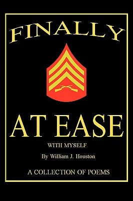 Finally at Ease with Myself by Houston, William J.