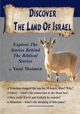 Discover The Land Of Israel: Explore The Stories Behind The Biblical Stories Paperback Mazo Publishers