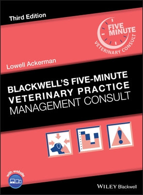 Blackwell's Five-Minute Veterinary Practice Management Consult by Ackerman, Lowell