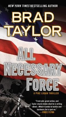 All Necessary Force by Taylor, Brad