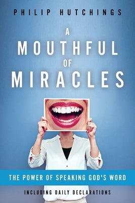 A Mouthful of Miracles by Hutchings, Philip