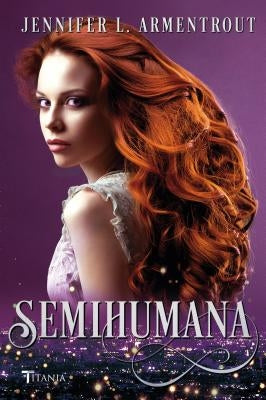 Semihumana by Armentrout, Jennifer L.