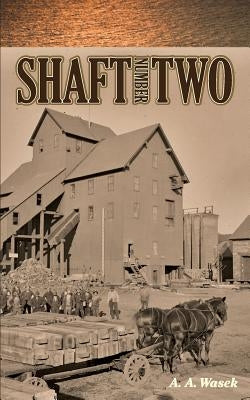 Shaft Number Two Paperback Createspace Independent Publishing Platform