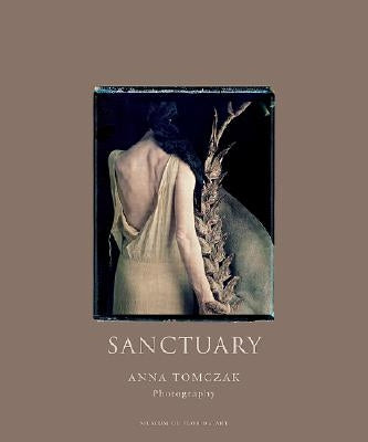 Sanctuary: Anna Tomczak, Photographer by Hitchcock, Barbara