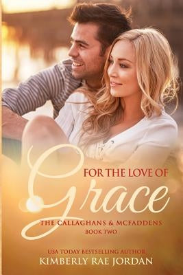 For the Love of Grace: A Christian Romance Paperback Three Strand Press