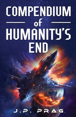Compendium of Humanity's End Paperback Basil Junction Publishing