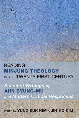 Reading Minjung Theology in the Twenty-First Century Paperback Pickwick Publications