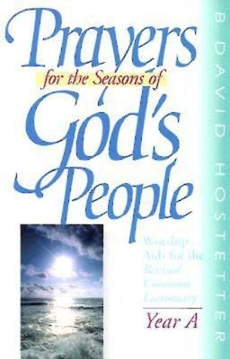 Prayers for the Seasons of God's People Year a: Worship aids for the Revised Common Lectionary Paperback Abingdon Press