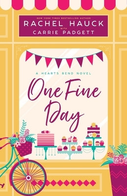 One Fine Day: A Hearts Bend Novel by Hauck, Rachel