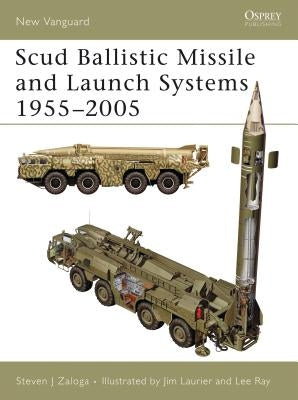Scud Ballistic Missile and Launch Systems 1955-2005 Paperback Osprey Publishing (UK)
