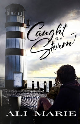 Caught In A Storm by Marie, Ali